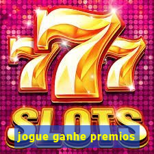 jogue ganhe premios